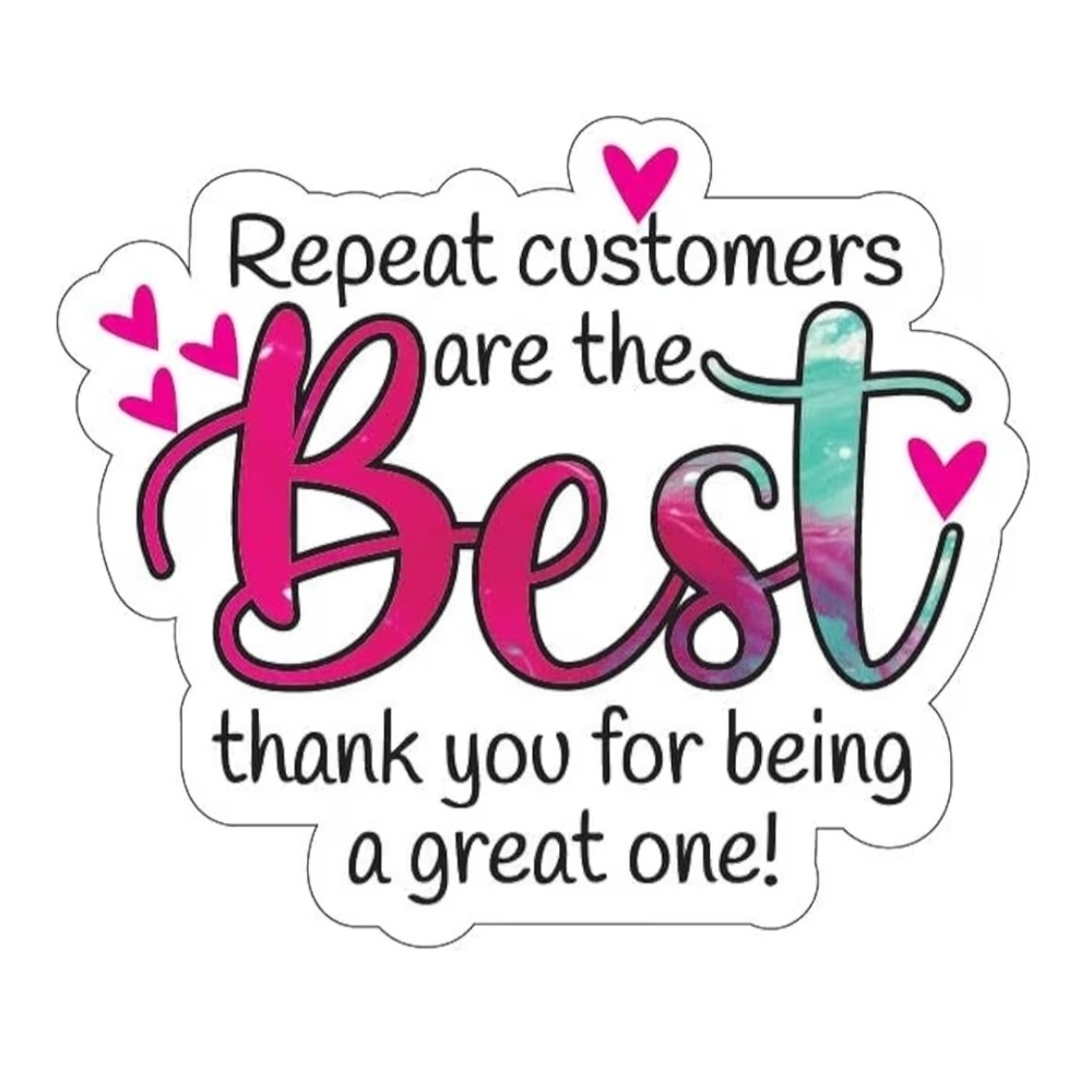 ★ 50 Repeat Customers Are The Best Thank You Packaging Stickers